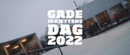 Gadeidrættens Dag 2022